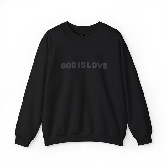 GOD IS LOVE Crewneck