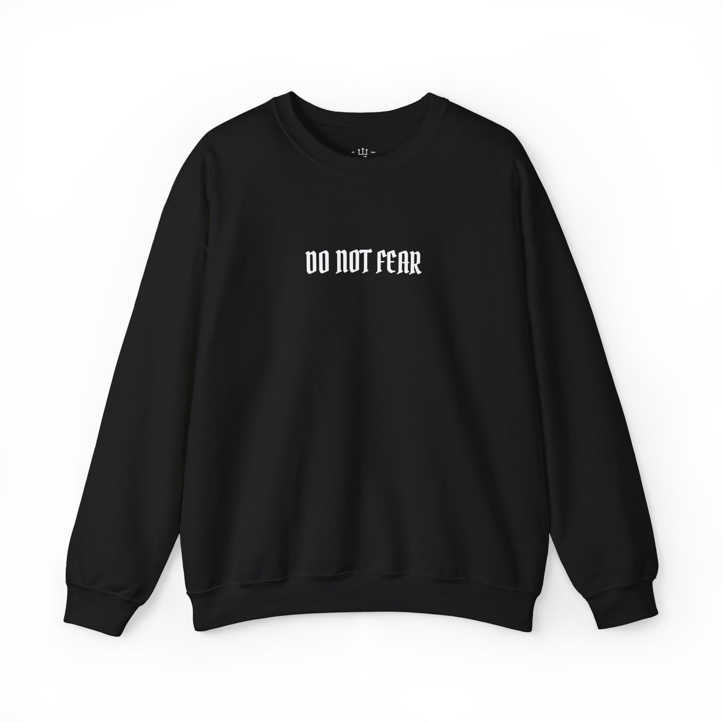 Do Not Fear Crewneck