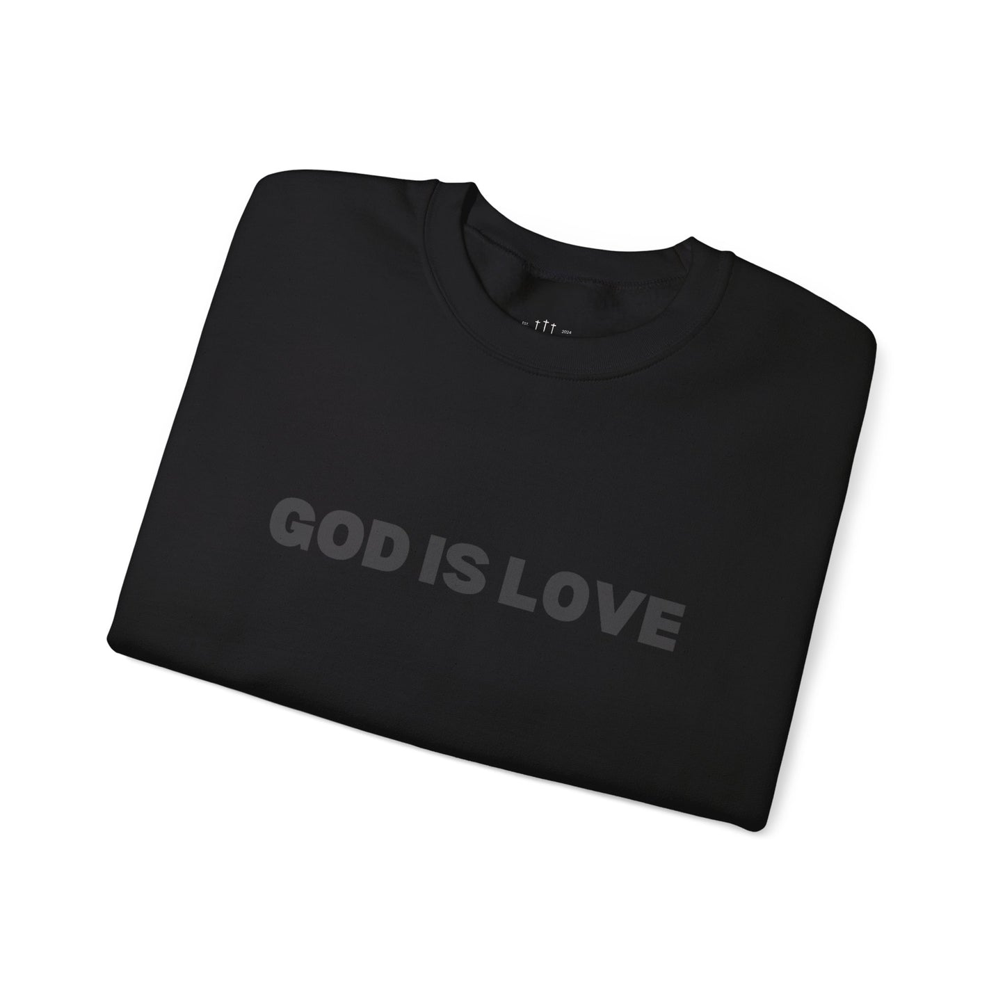 GOD IS LOVE Crewneck