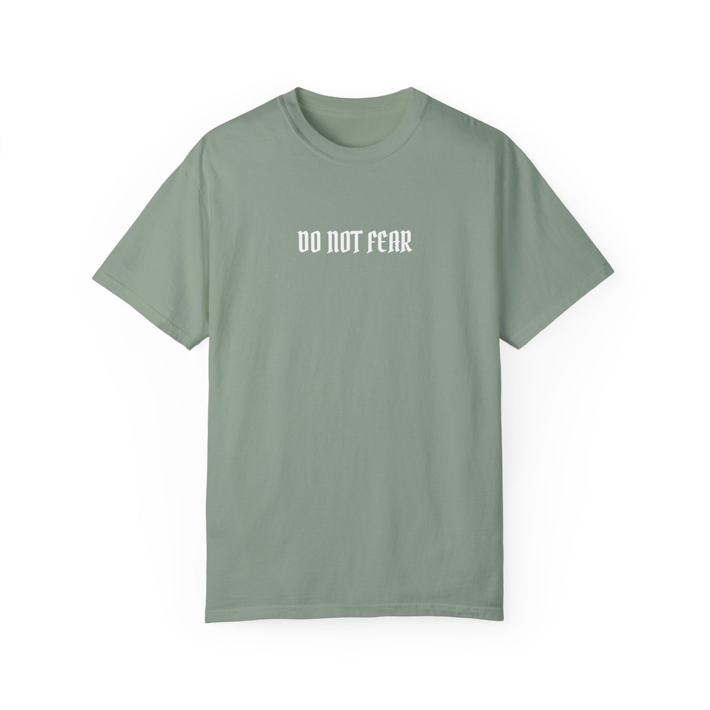 Do Not Fear Tee